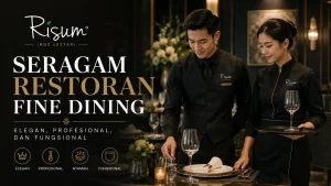 Seragam Restoran Fine Dining: Elegan, Profesional, dan Fungsional