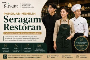 Panduan Memilih Seragam Restoran yang Profesional dan Sesuai Identitas Brand